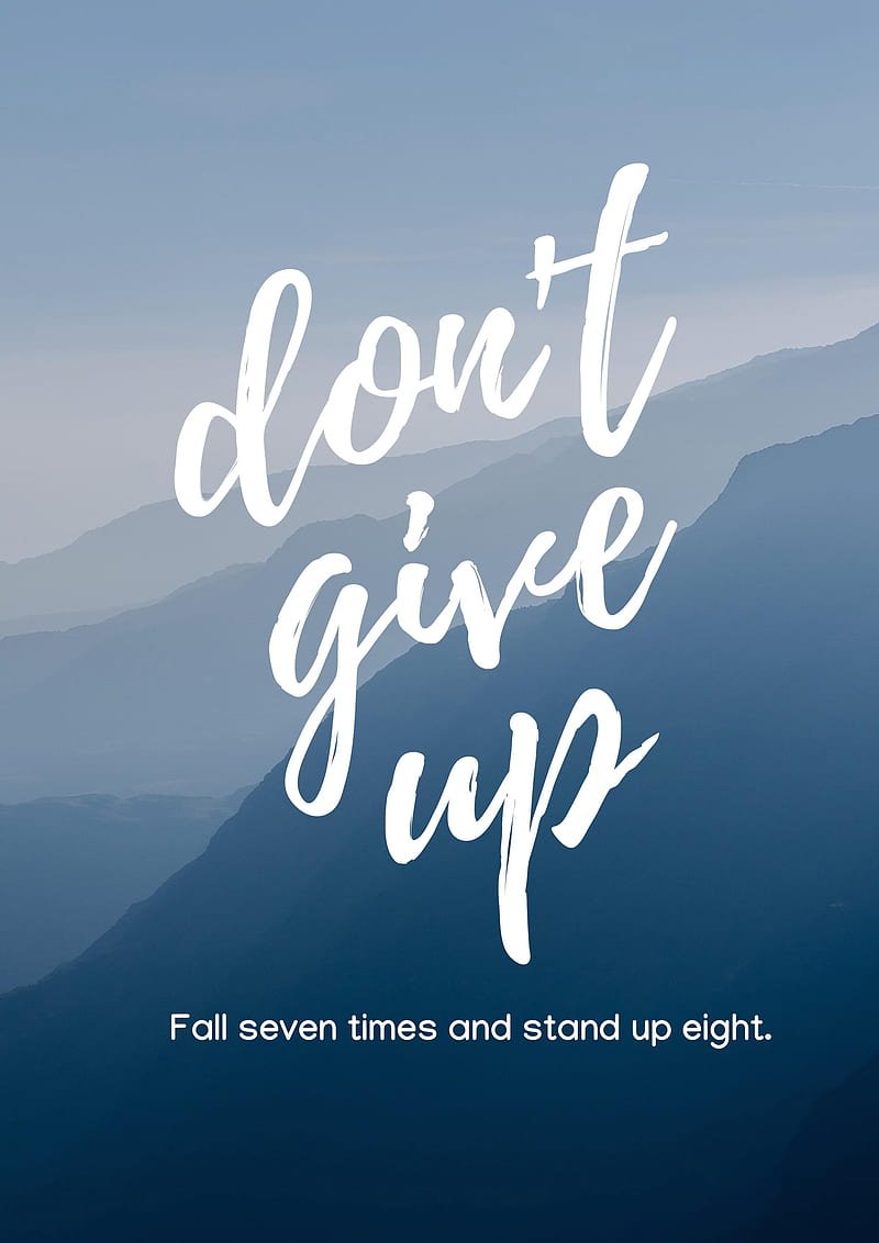 Never give up