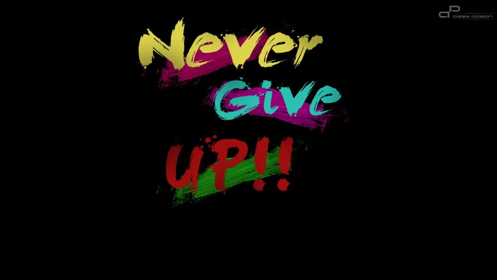 Never give up