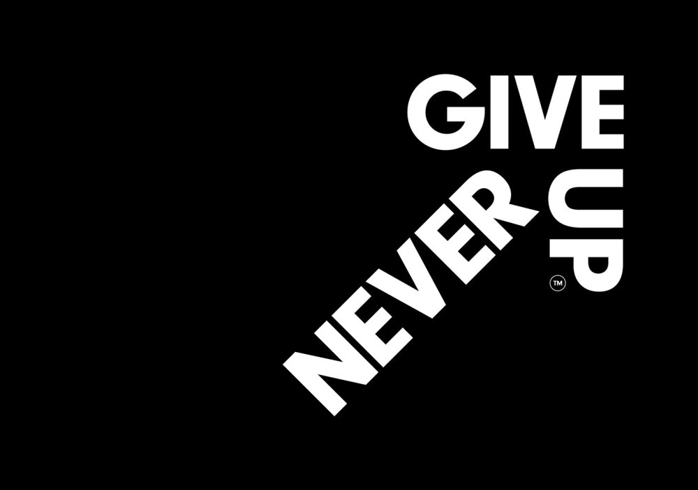 Never give up