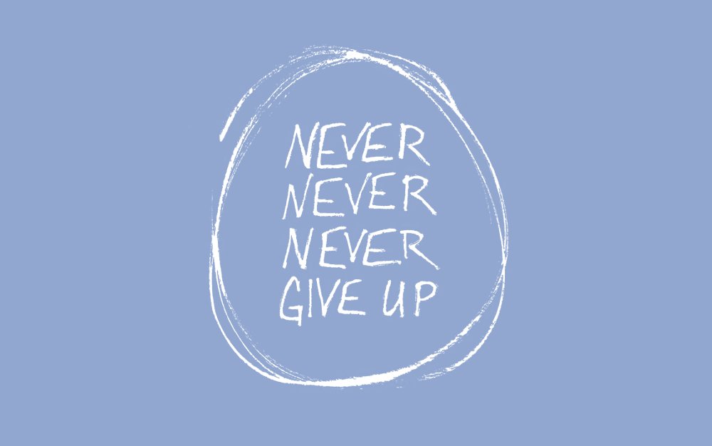 Обои на рабочий стол never give up