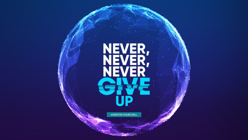 Never give up обои