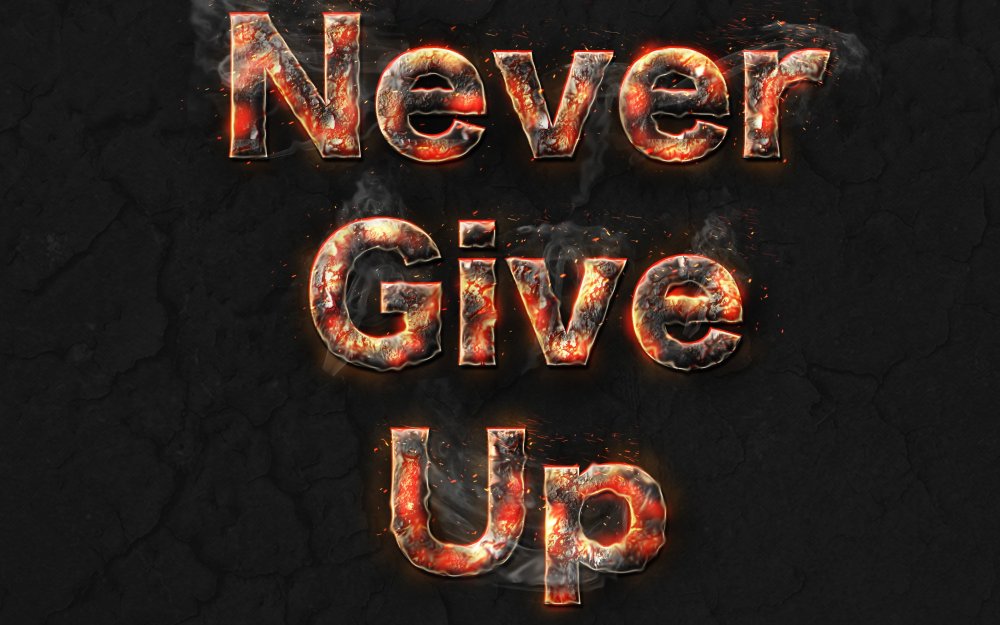 Never give up