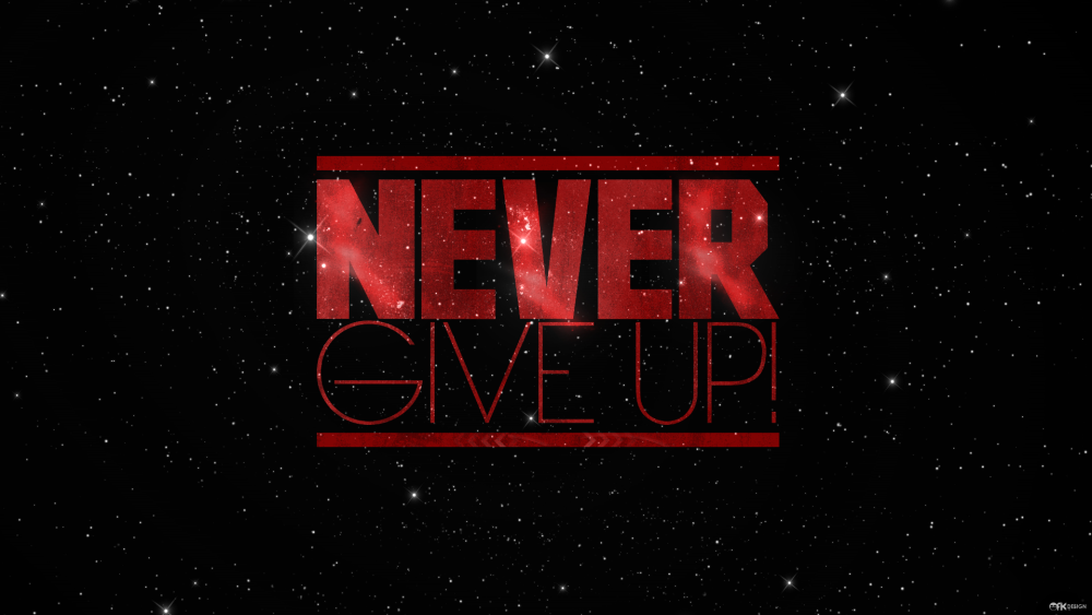 Обои на рабочий стол never give up