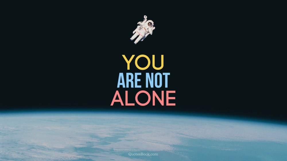 You are not Alone картинки
