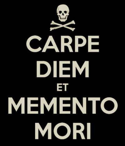 Carpe Diem Memento Mori